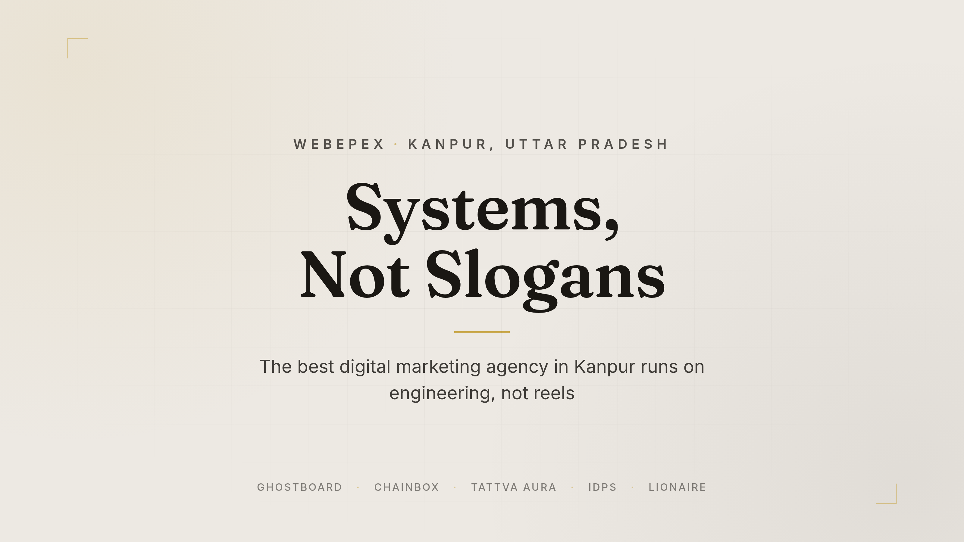 Systems, Not Slogans: WebEpex editorial graphic in cream, gold and dark ink, naming GhostBoard, ChainBox, Tattva Aura, IDPS and Lionaire as proof